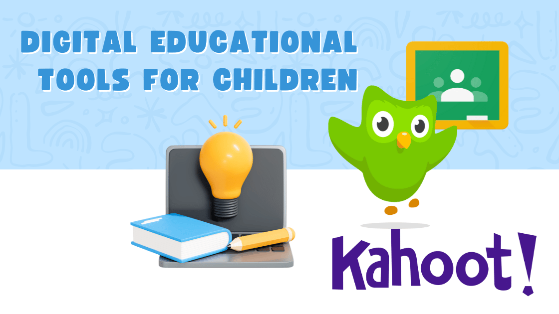 Digital Educational Tools for Children