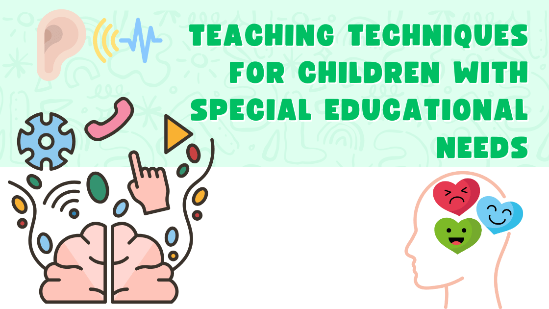 Teaching Techniques for Children with Special Educational Needs